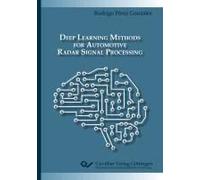 Deep Learning Methods For Automotive Radar Signal Processing