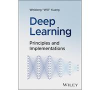 Deep Learning: Principles and Implementations – Wiley-VCH