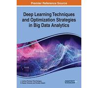 Deep Learning Techniques And Optimization Strategies In Big Data Analytics