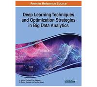Deep Learning Techniques And Optimization Strategies In Big Data Analytics