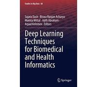 Deep Learning Techniques For Biomedical And Health Informatics