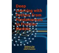 Deep Learning with Python: From Fundamentals to Frontier Models