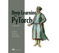 Deep Learning with PyTorch, Second Edition - Luca Antiga - Manning - ebook (ePub) - Livre