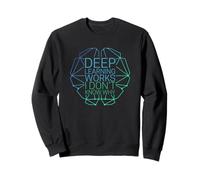 Deep Learning Works I Don't Know Why - Funny Machine Learning Sweatshirt
