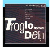 Deep Listening Band - Troglodyte's Delight