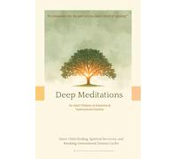 Deep Meditations for Adult Children of Alcoholics & Dysfunctional Families: Inner Child Healing, Spiritual Recovery, and Breaking Generational Trauma Cycles