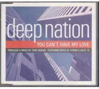 Deep Nation - You Can't Have My Love [Import]