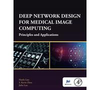 Deep Network Design For Medical Image Computing