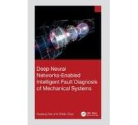 Deep Neural Networks-Enabled Intelligent Fault Diagnosis Of Mechanical Systems