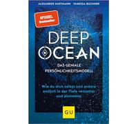 DEEP OCEAN - das geniale Persönlichkeitsmodell: Persönlichkeitsentwicklung mit dem O.C.E.A.N.-Modell - Wissenschaftlich fundiert und praxisnah