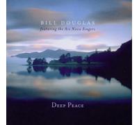 Deep Peace by Bill Douglas (1996-10-01)