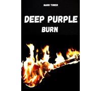 DEEP PURPLE: A história, o sucesso e a lenda do Deep Purple