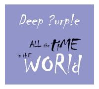 DEEP PURPLE - ALL THE TIME IN THE WORLD CD SINGLE CLASSIC ROCK & POP NEUF