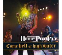 Deep Purple - Come Hell Or High Water