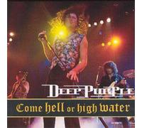 Deep Purple Come Hell Or High Water (CD) Album