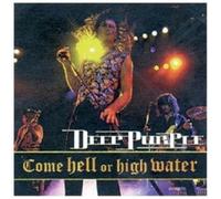 DEEP PURPLE "COME HELL OR HIGH WATER (LIVE 1993) " CD NEW