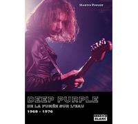 Deep Purple, de la fumée sur l'eau - Martin Popoff - Camion Blanc Eds - relié - Beau livre
