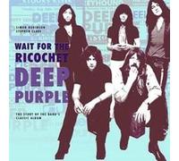 Deep Purple Wait for the Ricochet by Stephen Clare Simon Robinson, Stephen Clare (Auteur)