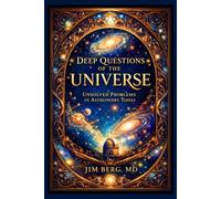 Deep Questions of the Universe: Unsolved Problems in Astronomy Today