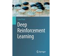 Deep Reinforcement Learning by Plaat, Aske [Paperback] NEUF