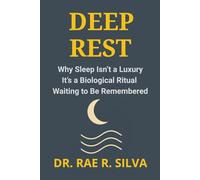 Deep Rest: Why Sleep Isn’t a Luxury-It’s a Biological Ritual Waiting to Be Remembered