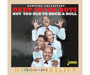 Deep River Boys - Not Too Old to Rock & Roll