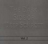 Deep Schrott – Dark Side of Deep Schrott – CD – Digipack – Importé