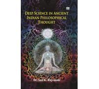 Deep Science in Ancient Indian Philosophical Thought