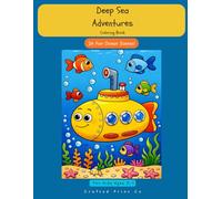 "Deep Sea Adventures Coloring Book - 24 Fun Ocean Scenes for Kids Ages 3-7": Deep Sea Adventures Coloring Book for Kids Ages 3-7 | 30 Underwater Ocean Scenes | Submarine Fish Coloring Page
