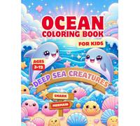 Deep Sea Creatures Coloring Book for Kids: 50 Cute and Easy Sea Animal Coloring Pages Featuring Dolphins, Sharks, Turtles, Mermaids, and Fun Underwater Adventures for Kids Ages 3-12