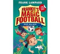 Deep Sea Dive: Book 15 (Frankie'S Magic Football) (Paperback) Frank Lampard, (Auteur)