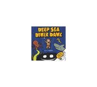 Deep Sea Diver Dave - A Children's Story & Colouring Book Of Ocean Creatures