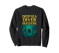 Deep Sea Diver Matters Sweatshirt