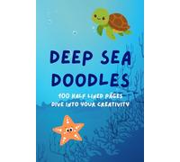 Deep Sea Doodles: 100 Half Lined Pages | Blank Space to Draw, Sketch, and Illustrate | Wide Primary Writing Lines with Dotted Centre Line | 6x9 Inches