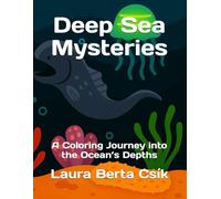 Deep Sea Mysteries: A Coloring Journey into the Ocean’s Depths