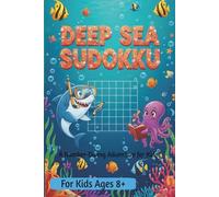 DEEP SEA SUDOKU,: A Number Diving Adventure for kids 8+