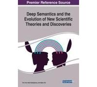 Deep Semantics And The Evolution Of New Scientific Theories And Discoveries