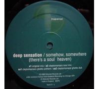 Deep Sensation / Somehow,Somewhere (There's A Soul Heaven)