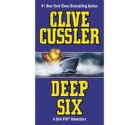 Deep Six, Dirk Pitt Series Clive Cussler (Auteur)
