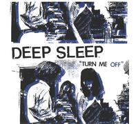 Deep Sleep - Turn Me Off