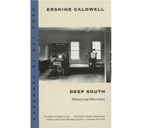 Deep South by Erskine Caldwell Erskine Caldwell (Auteur)