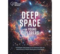 Deep Space for Young Explorers: Investigate real images of our Universe with the astronomers of Royal Observatory Greenwich
