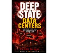 Deep State Data Centers: How Power, Water, Land, and AI are building the Machine State.