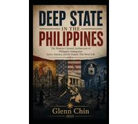 DEEP STATE IN THE PHILIPPINES: The Western Colonial Architecture of Philippine Subjugation