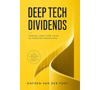 Deep Tech Dividends: Finding Long-Term Value in Frontier Innovation