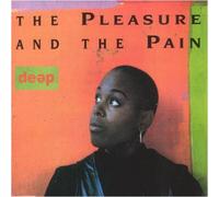 Deep - The Pleasure And The Pain [Single]