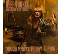 DEEP TORKEL & HIS SUZIE BEATS THEM ALL-DRUGS PARTY PUSSY & PAIN VINYL LP+CD NEUF