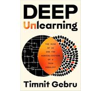Deep Unlearning: The Rise of AI and the Radicalization of a Tech Idealist