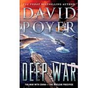 Deep War: The War With China--the Nuclear Precipice