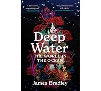 Deep Water: The World in the Ocean